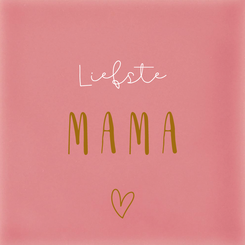 Liefste Mama
