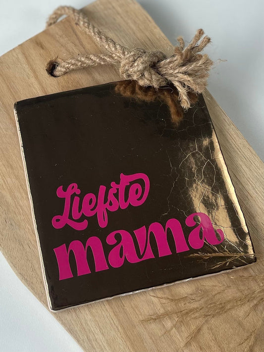 Tegeltje Liefste mama