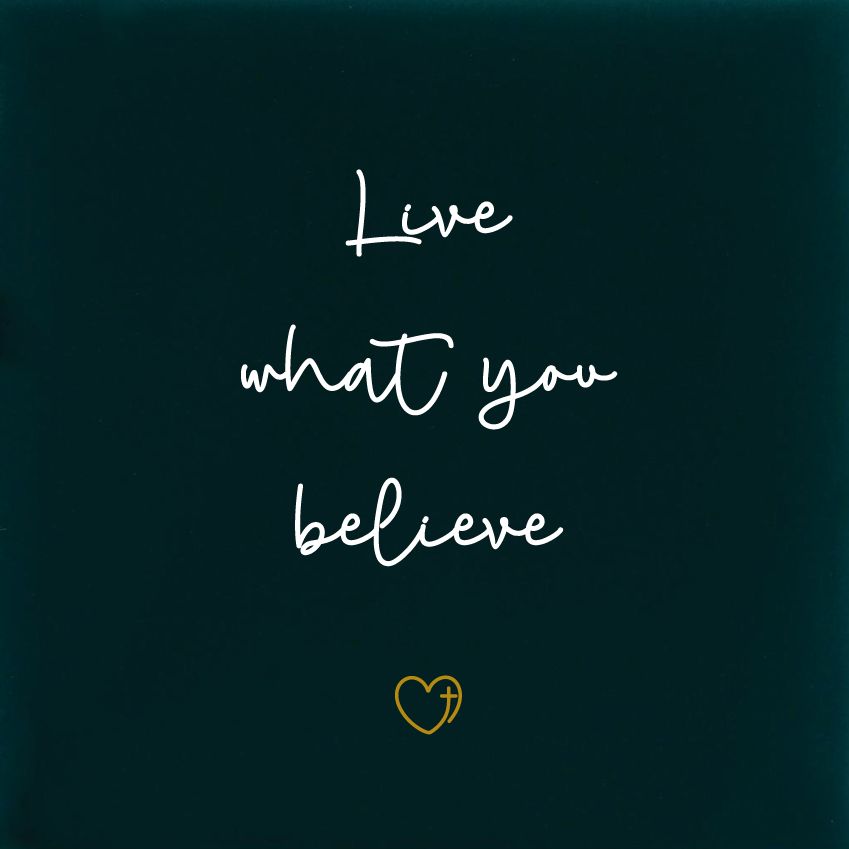 Live what you believe