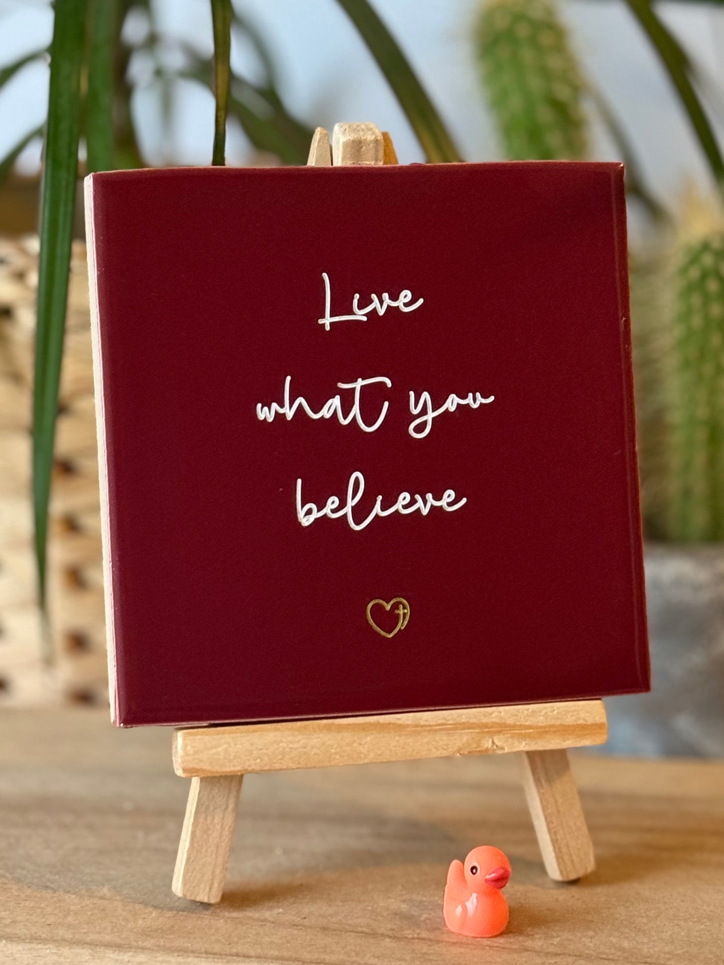 Live what you believe