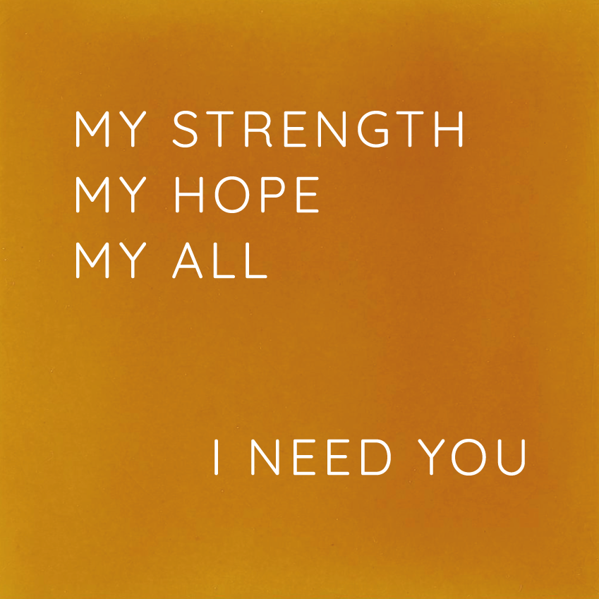 MY STRENGTH MY HOPE MY ALL