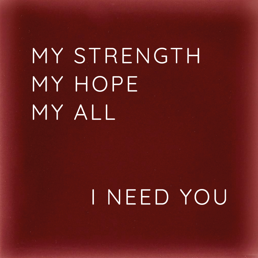 MY STRENGTH MY HOPE MY ALL