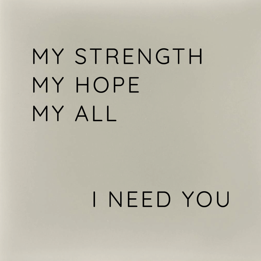 MY STRENGTH MY HOPE MY ALL