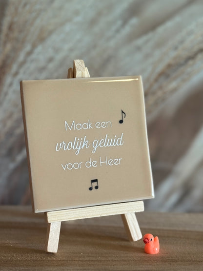 Tegeltje - Maak een vrolijk geluid