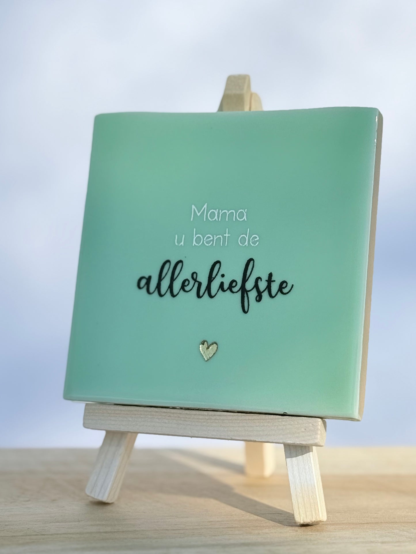 Tegeltje - Mama u bent de allerliefste