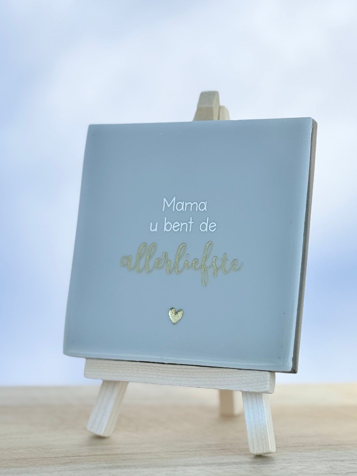 Tegeltje - Mama u bent de allerliefste