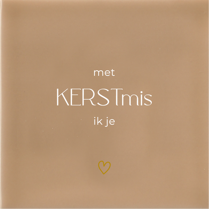 Met KERSTmis ik je - Beige