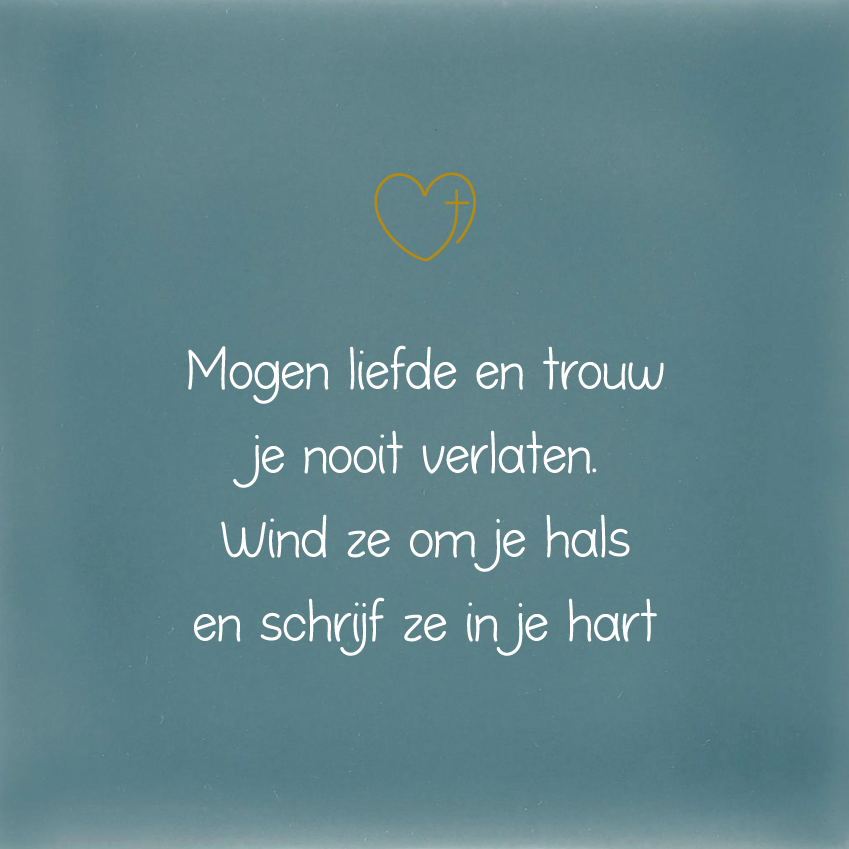Mogen liefde en trouw...