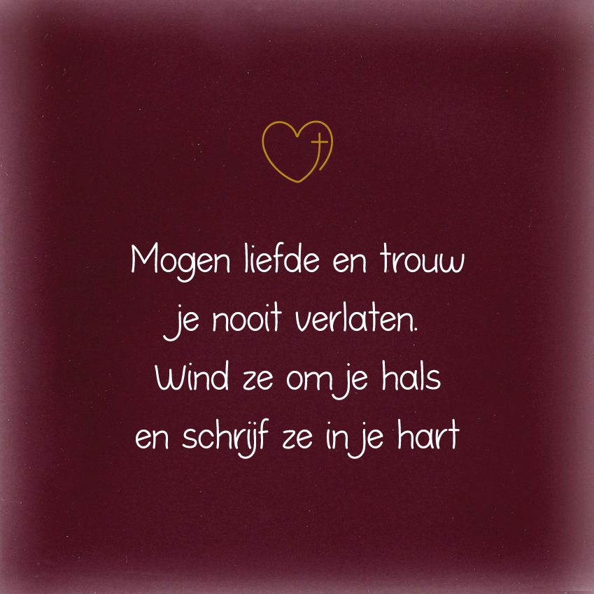 Mogen liefde en trouw...