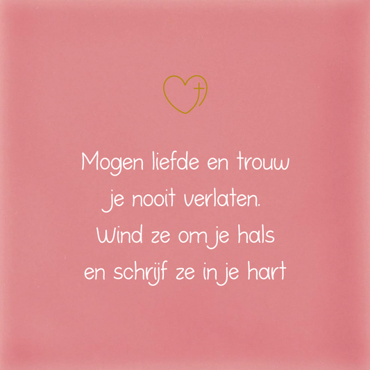 Mogen liefde en trouw...
