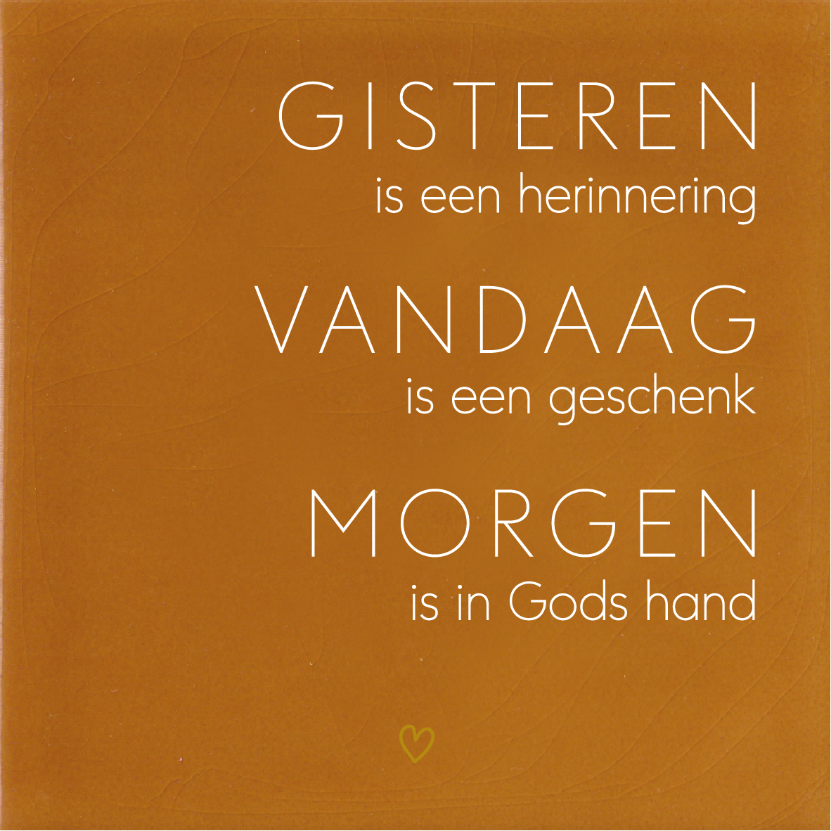 Tegeltje * GISTEREN-VANDAAG-MORGEN met hartje