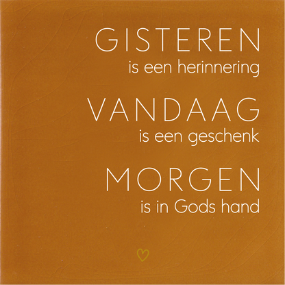 Tegeltje * GISTEREN-VANDAAG-MORGEN met hartje