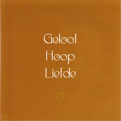 Tegeltje * Geloof Hoop Liefde