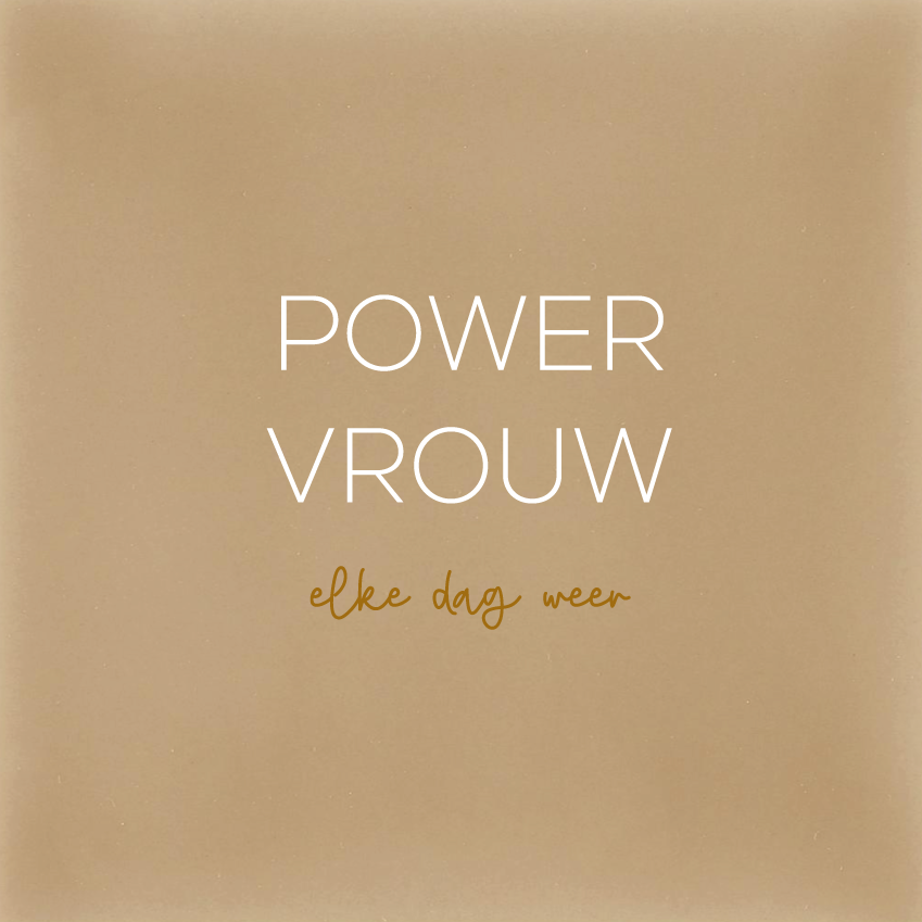 POWER VROUW - elke dag weer