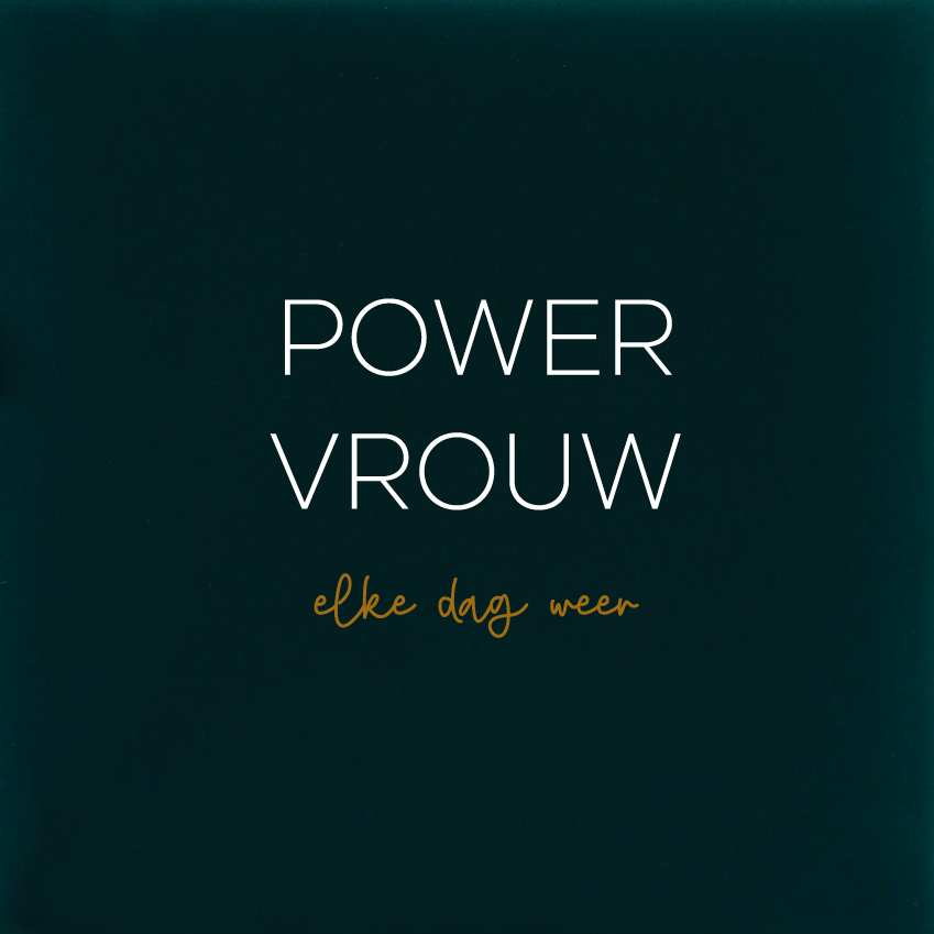 POWER VROUW - elke dag weer