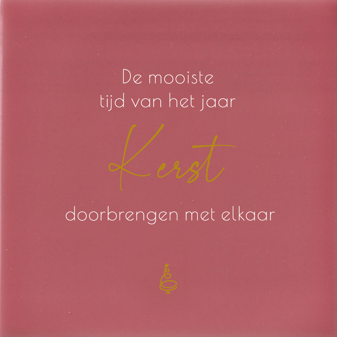 Tegeltje * De mooiste tijd van het jaar...