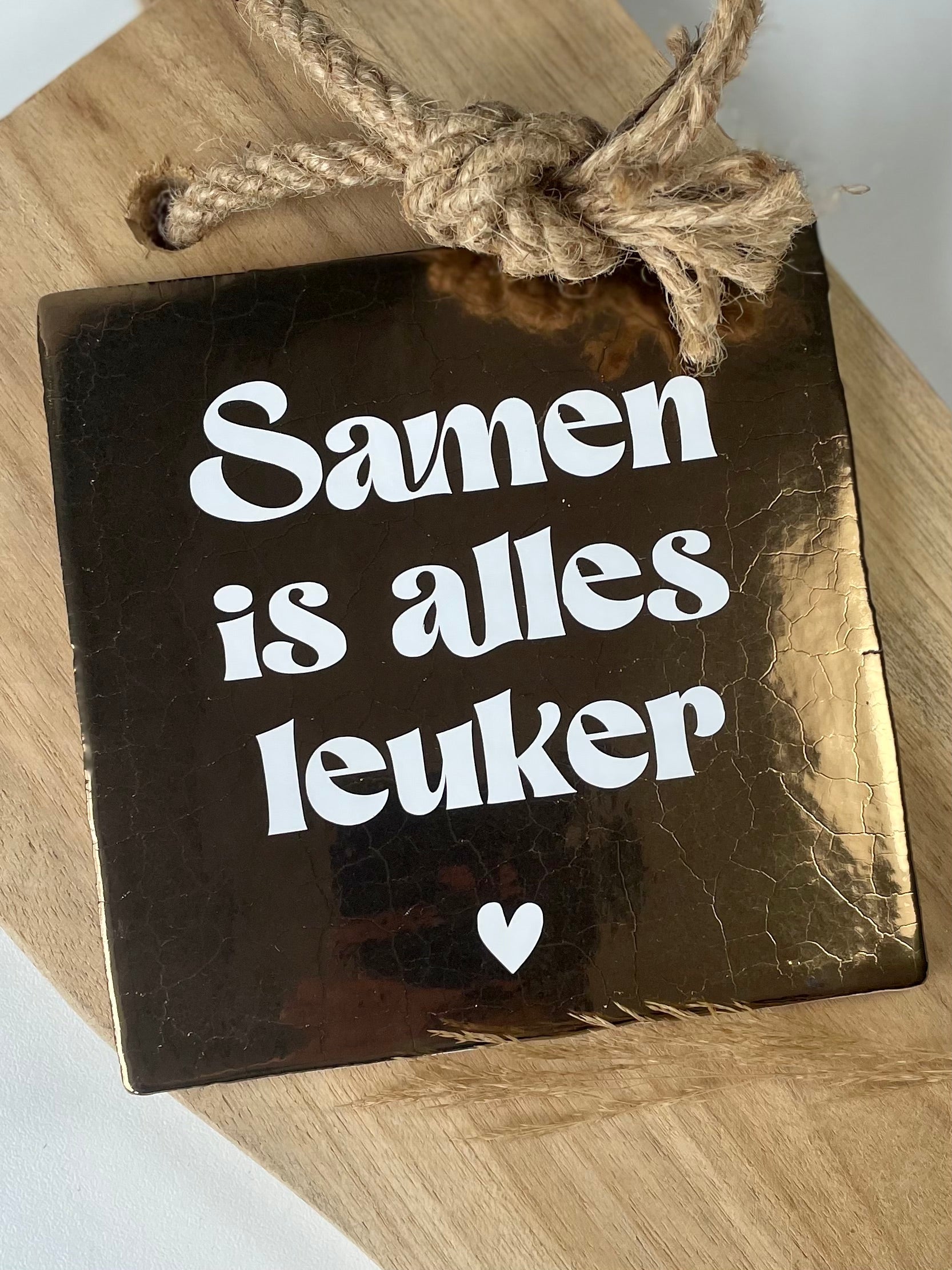 Tegeltje Samen is alles leuker
