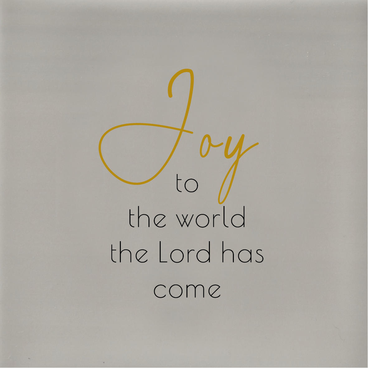 Tegeltje * Joy to the world the Lord has come