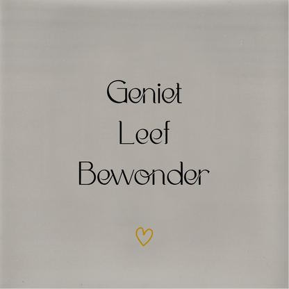Tegeltje * Geniet Leef Bewonder