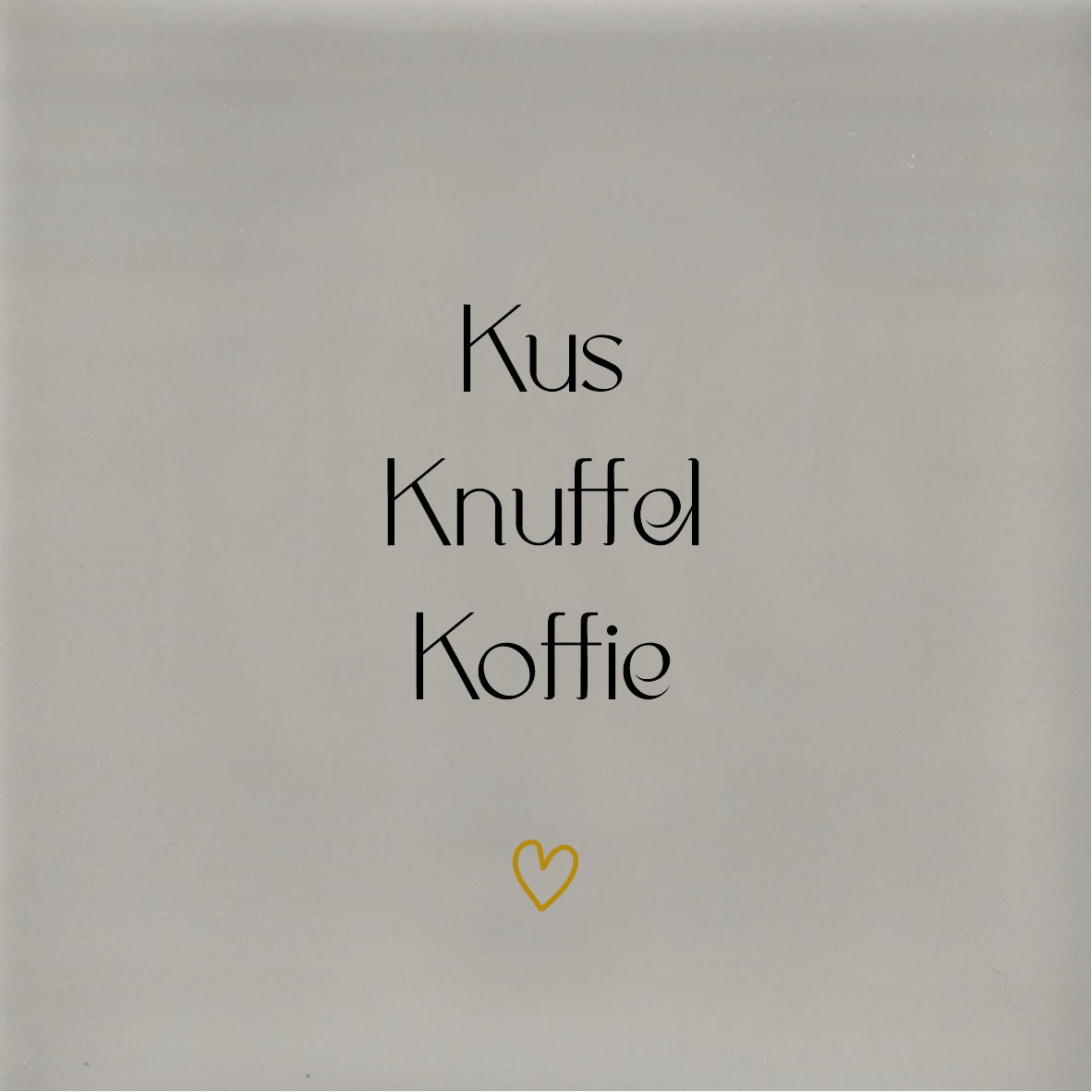 Tegeltje * Kus Knuffel Koffie