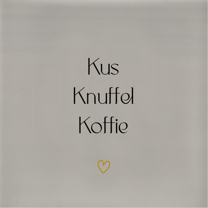Tegeltje * Kus Knuffel Koffie