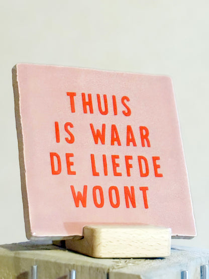 Tegeltje - Thuis is waar de liefde woont