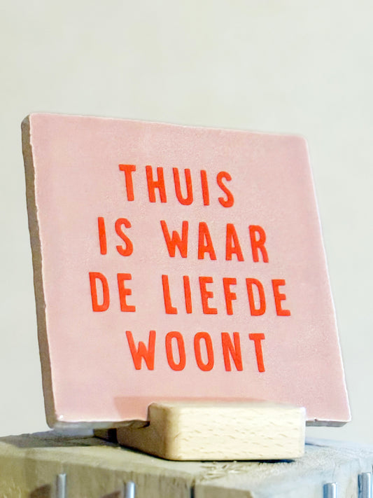 Tegeltje - Thuis is waar de liefde woont