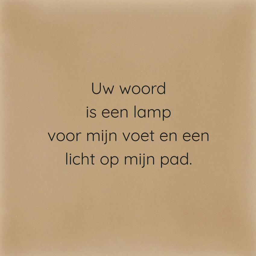 Tegeltje - Uw woord is een lamp voor mijn voet en een licht op mijn pad