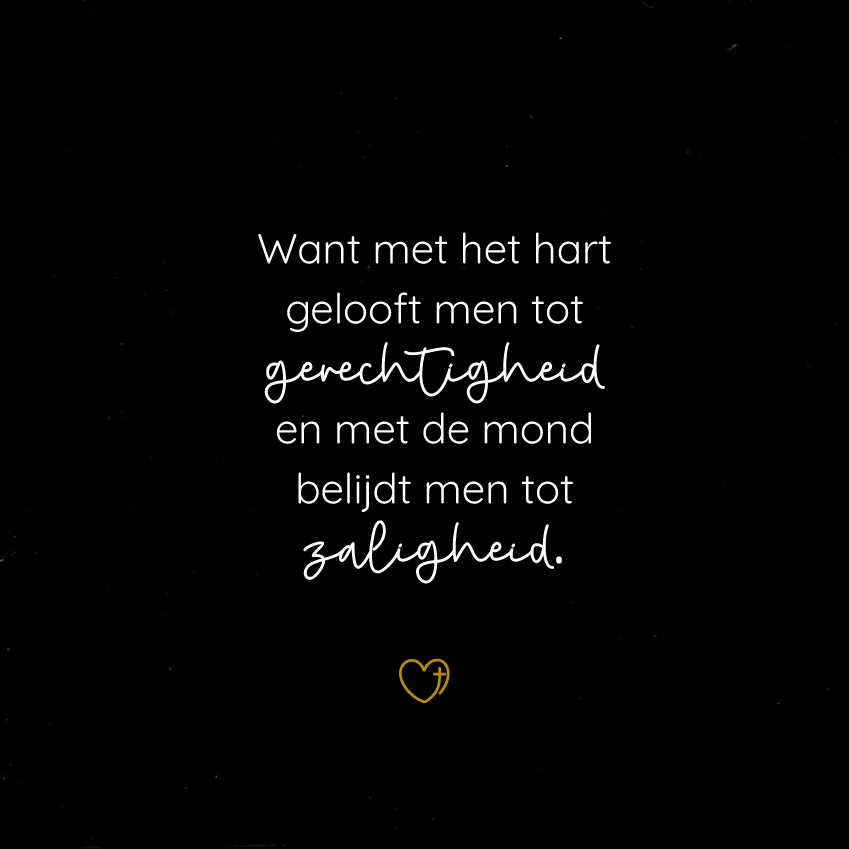 Tegeltje - Want met het hart gelooft men tot gerechtigheid…
