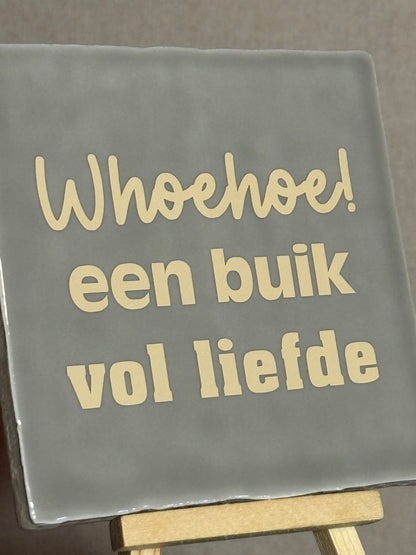 Tegeltje Whoehoe! een buik vol liefde