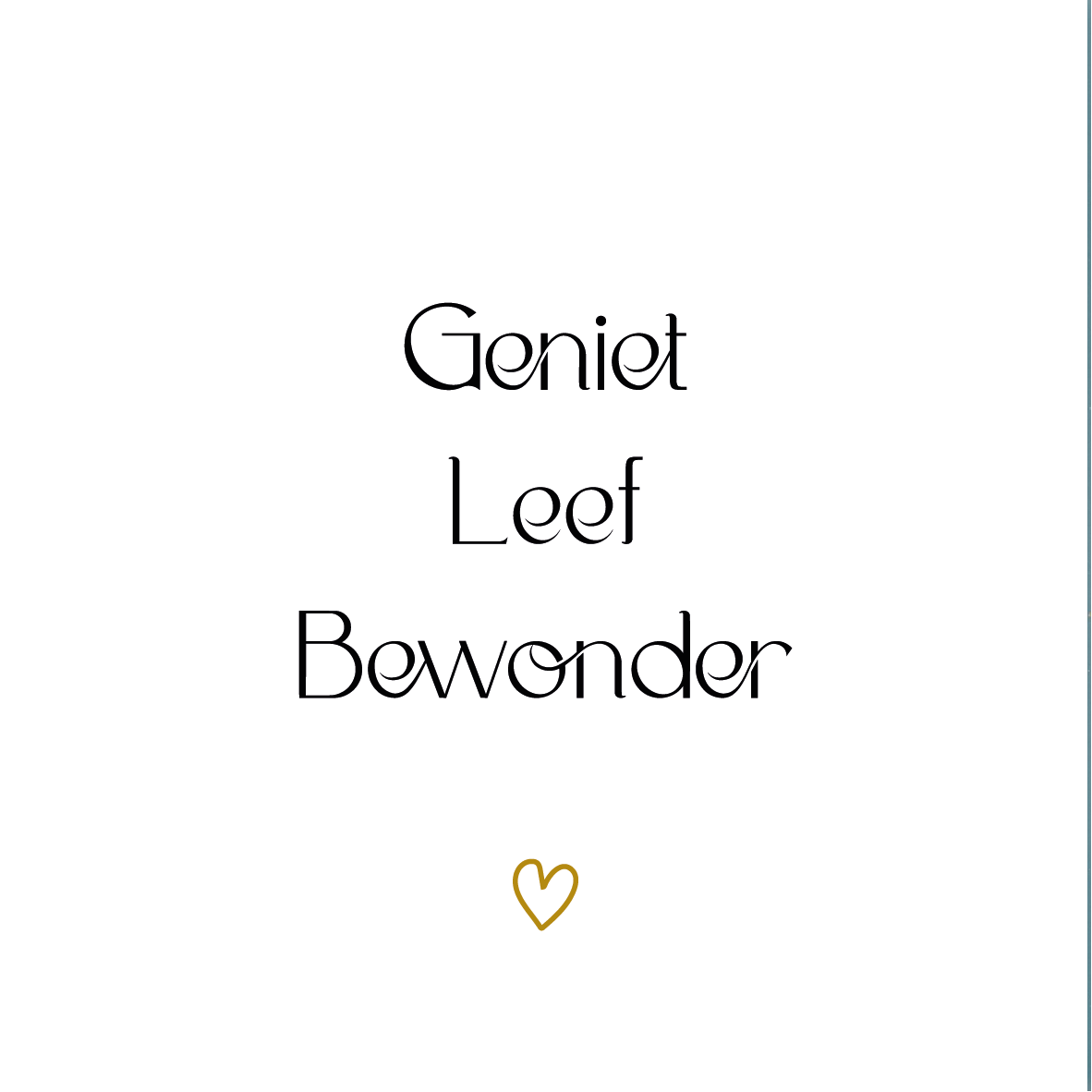 Tegeltje * Geniet Leef Bewonder