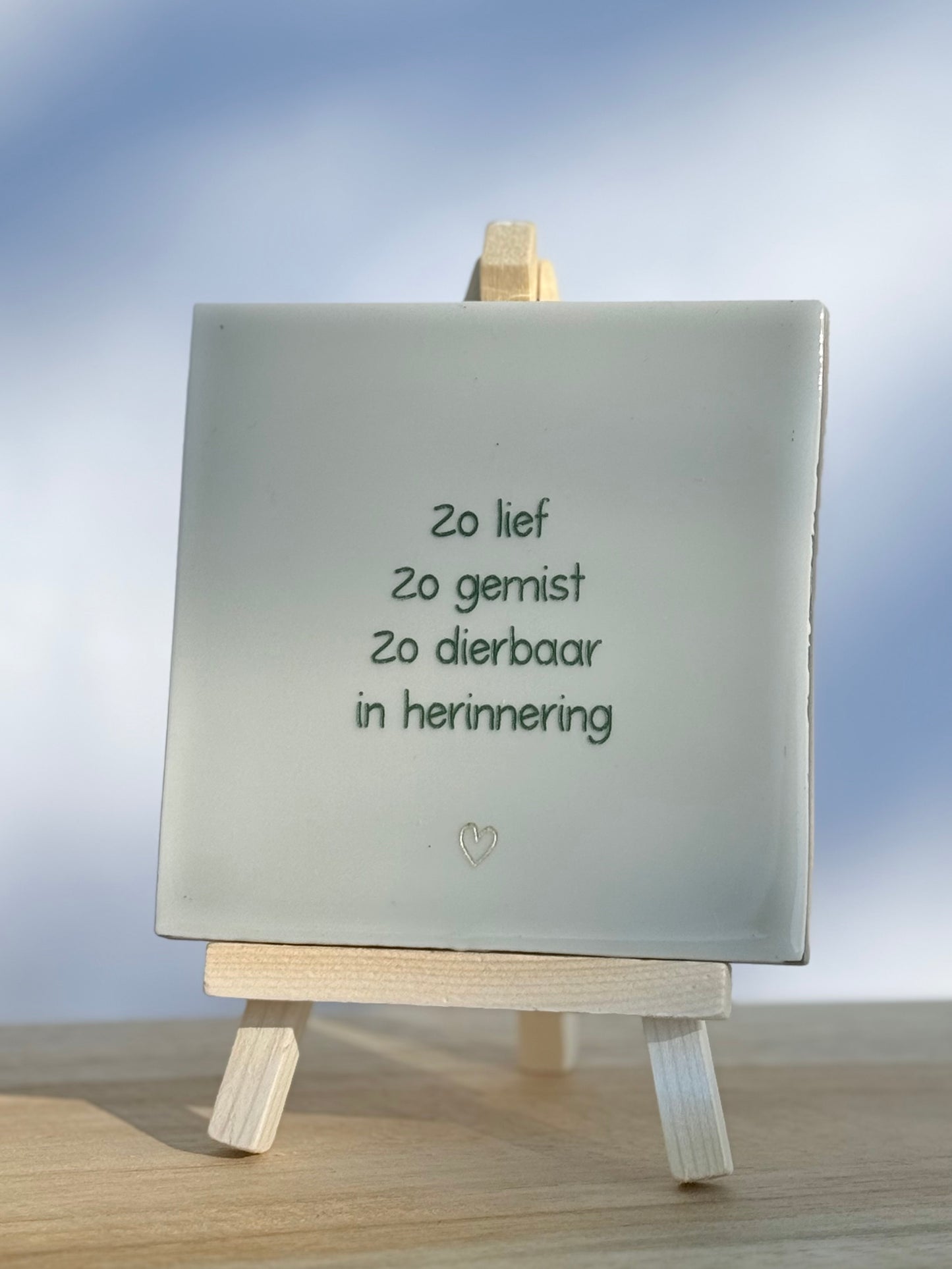 Tegeltje - Zo lief Zo gemist Zo dierbaar in herinnering