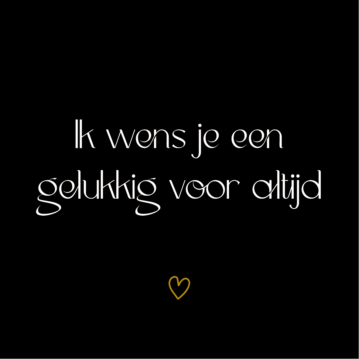 Tegeltje * Ik wens je een gelukkig voor altijd (met hartje)