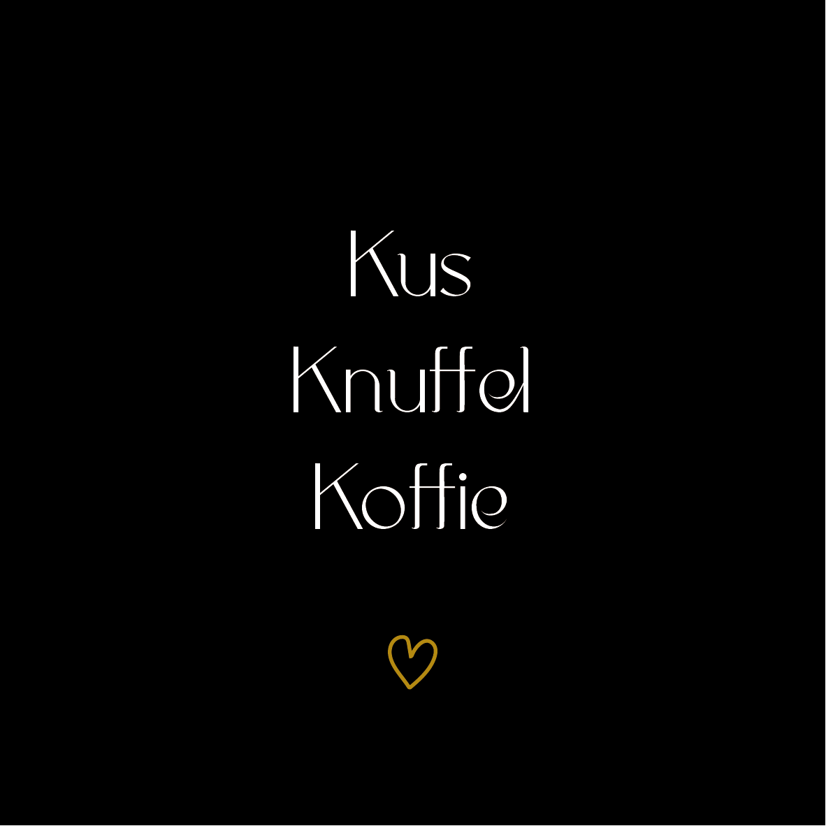 Tegeltje * Kus Knuffel Koffie